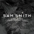 Sam&#x20;Smith Like&#x20;I&#x20;Can&#x20;&#x28;Jonas&#x20;Rathsman&#x20;Remix&#x29; Artwork