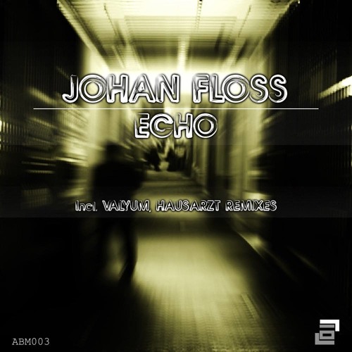 Johan Floss - Echo (Hausarzt Remix) [Ab:strakt Machines]