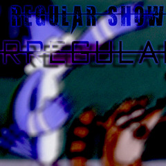 Irregular | Regular Show | N.I.T.R.O