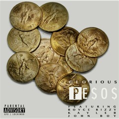 Pe$o$ by Glorious ft John Boy, Royce Rizzy & Kayleb