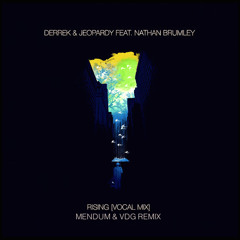 Derrek & Jeopardy feat. Nathan Brumley - Rising (Mendum & VDG Remix)