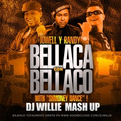 JOWELL Y RANDY - BELLACA CON SHMONEY ( DJ WILLIE MASHUP )