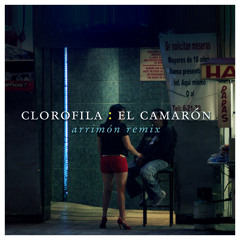 El Camaron (Arrimon Remix)