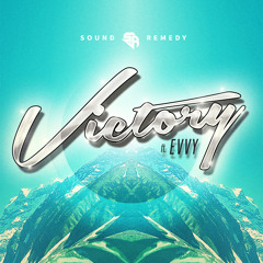 Sound Remedy - Victory (feat. EVVY)