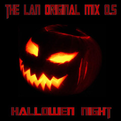 The Lan - Halloween Hight (Original Mix)