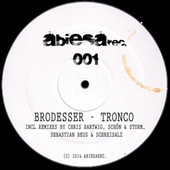 Brodesser Tronco - SchreisalZ Remix (preview)