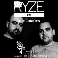 RYZE FM with DANIEL DUBB EPISODE 004 THE JUNKIES