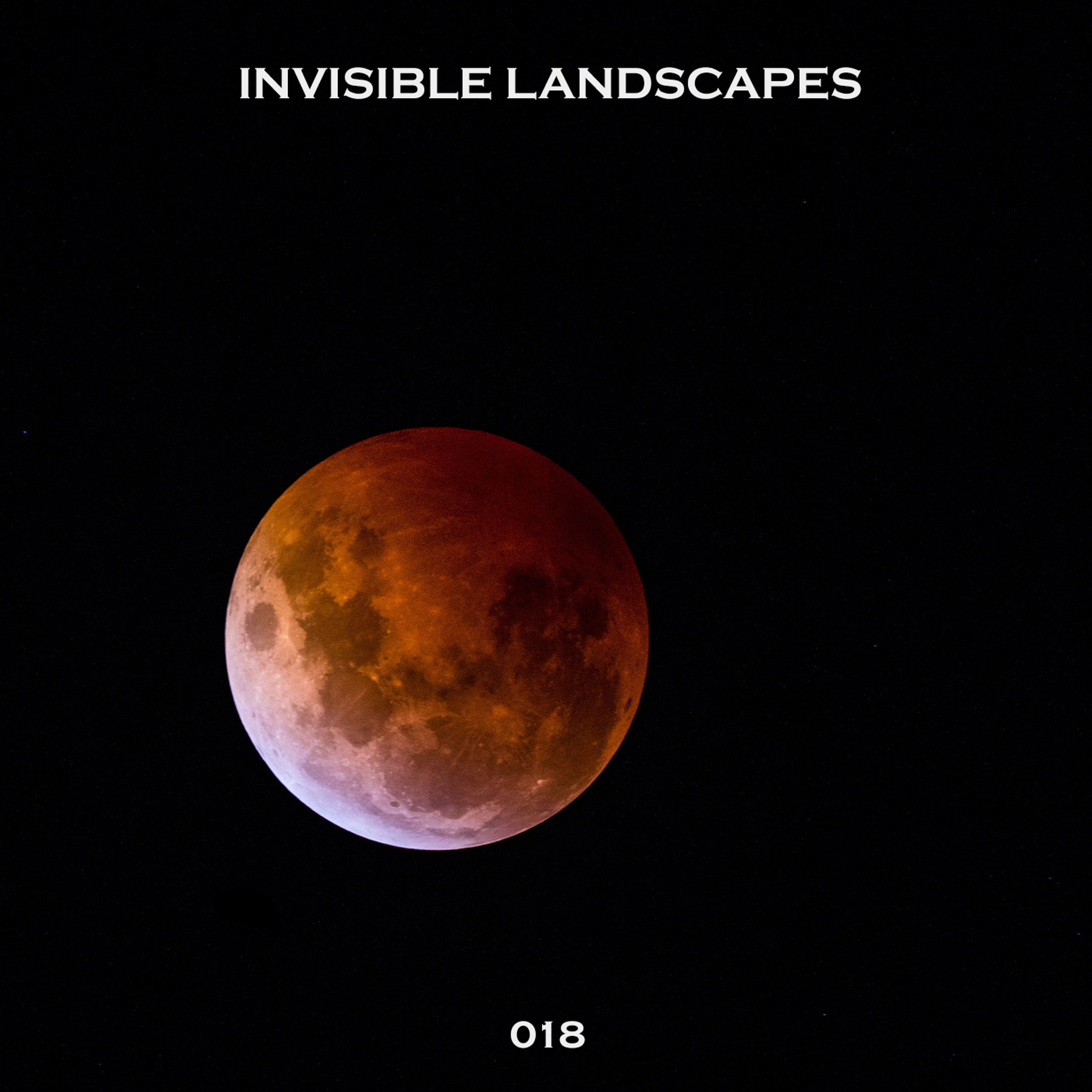 Invisible Landscapes 018 - Red Moon Rising episode artwork