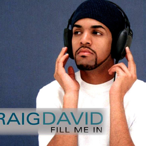 Stream Fill Me In - Craig David by FrankyoD | Listen online for free on  SoundCloud