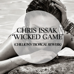 Chris Issak - Wicked Game ft. Seren (Chillion Remix)