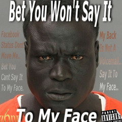 Say It To My Face Ft Kash Money