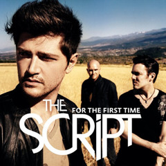 For the first time - The Script