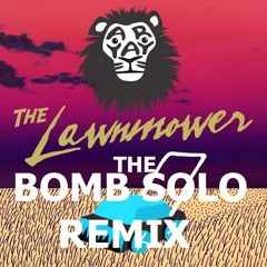 THE LAWNMOWER - ARYAY (BOMB SOLO REMIX)