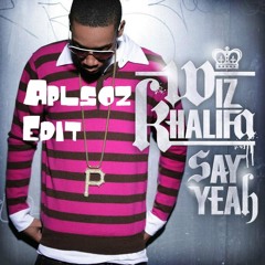 Say Yeah by Wiz Khalifa - Aplsoz Edit