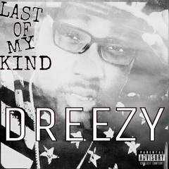 Dreezy, NSanity,& NickB-Trippin (Prod. by One Sound Studio)