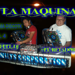 Maxima VOL 4 WILMER FULL DJ Y EL RETADOR . la maquina wilys corporation