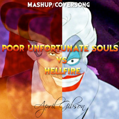 Poor Unfortunate Souls VS Hellfire (Coversong/Mashup)