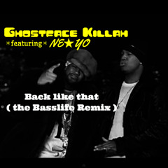ghostface killah ft. neyo Back Like That (The Basslife Remix)