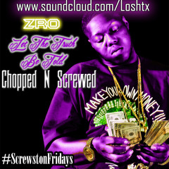 Zro - Let The Truth Be Told Chopped N Screwed