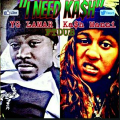 "I Need Ka$h" Big West & Ka$h Manni #FTDub