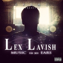 Lex Lavish Ft. UNDMG - Fight Fair  [Produced By @WichoBeatz & @SterlGoHam]