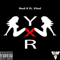 YxR (ft. Vlad) [prod. Tromac]