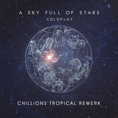 Coldplay - A Sky Full Of Stars (Chillion Remix)