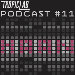 Haan Tropiclab podcast #11