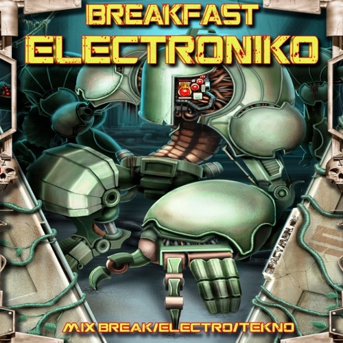 BreakFast 05 - Electroniko - Mix BreakBeat Electro 2009