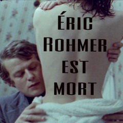 Eric Rohmer est mort