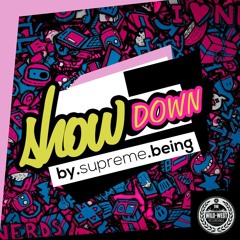 Supreme Being - Show Down