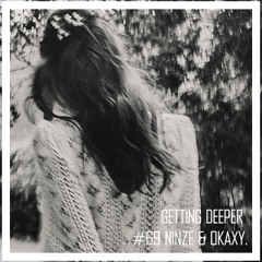 Getting Deeper #69 With Ninze & Okaxy - Deep October Mix