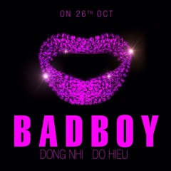 Đông Nhi - Bad Boy (Official)
