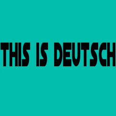 This is deutsch!