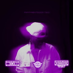 PARTYNEXTDOOR - Latch (Feat. Sam Smith) (Chopped Not Slopped)