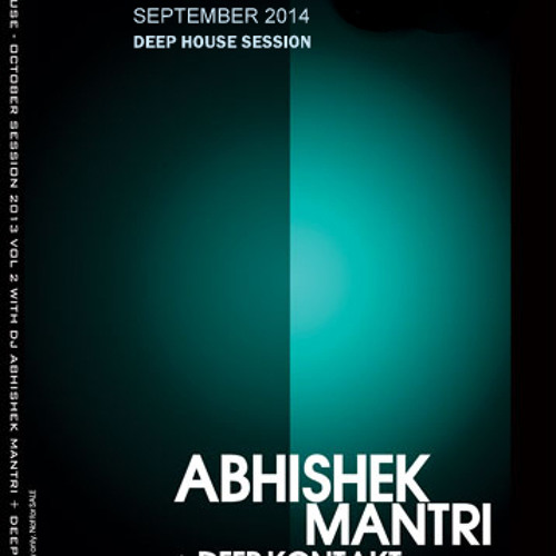Side B September 2014 Deep House Session Ft Abhishek Mantri N Deep Kontakt