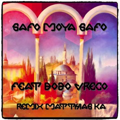 SAFO MOYA SAFO FEAT BOZO VRECO REMIX MATTHIAS KA