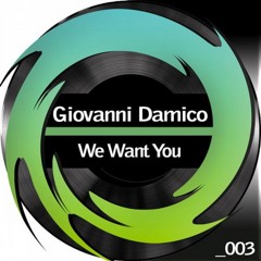 Giovanni Damico - We Want You (Matt Star Remix)