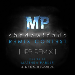 Matthew Parker - Shadowlands ft. Anna Criss (JPB Remix)