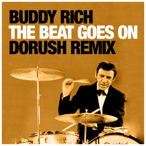 belønning hage komplikationer Stream Buddy Rich - The Beat Goes On (Dorush Remix) // Free download by  Dorush | Listen online for free on SoundCloud