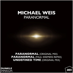 [DI#005] Michael Weis - Paranormal (Paul Kremers Remix) [Dunkle Imperium]