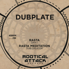 Rasta - Dan I / Rasta meditation - Dub Creator [RAR DUBPLATE]