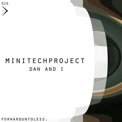 Minitech Project - Dan And I (FUL. 016)
