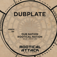 Dub Nation / Rootical Nation - Dub Creator [RAR DUBPLATE]