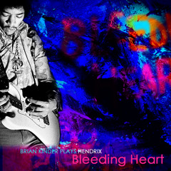 Bleeding Heart - Jimi Hendrix Blues