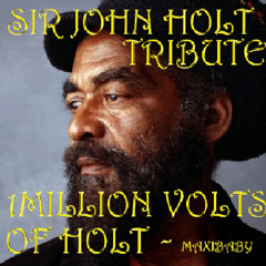 1 Million Volts of Holt - John Holt Tribute Mix by @Maxibaby80