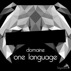 Domaine - One Language (Original Mix) [Sayonara 003]