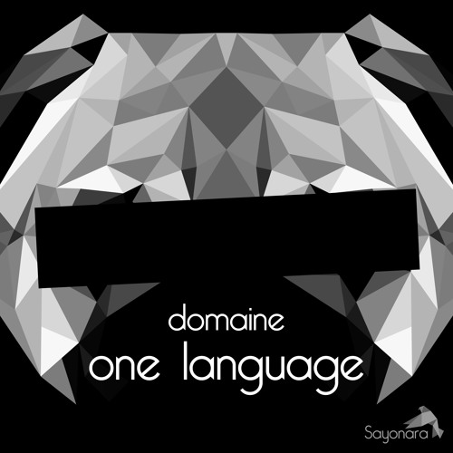 Domaine - One Language (Original Mix) [Sayonara 003]