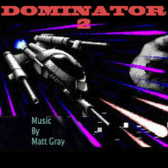 Matt Gray - Dominator 2 Preview (Loader-In Game-Game Over/Hi Score)