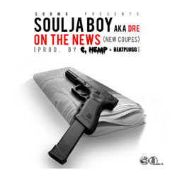 On The News (New Coupes)  ft. Soulja Boy